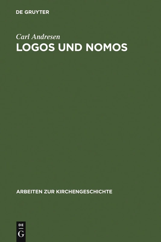 De Gruyter - Logos und Nomos: Die Polemik Des Kelsos