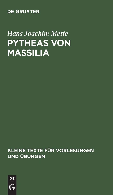 Pytheas von Massilia: 173 (Kleine Texte Für Vorlesungen Und Übungen)