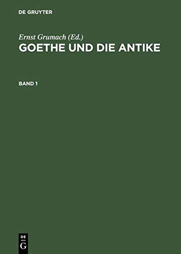 Goethe und die Antike: Eine Sammlung