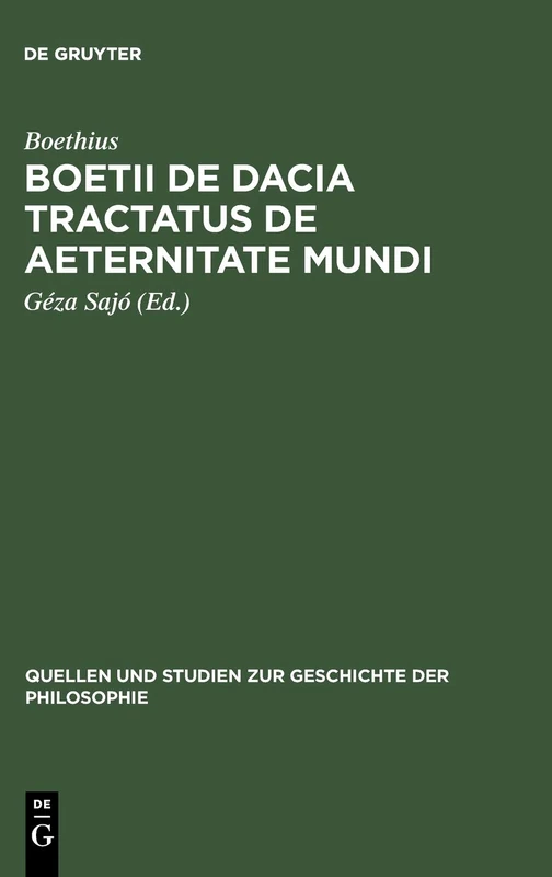 Boetii de Dacia tractatus De aeternitate mundi: 4 (Quellen Und Studien Zur Geschichte der Philosophie)