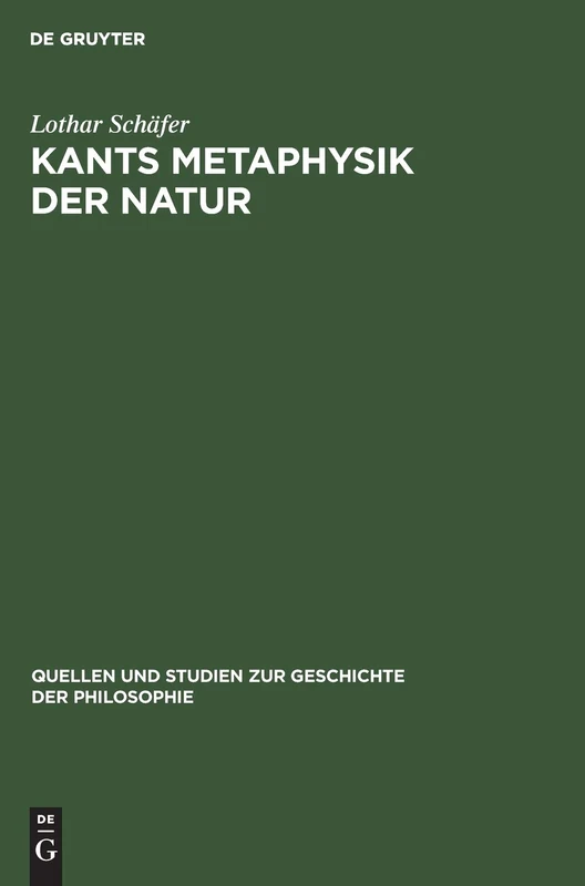 Kants Metaphysik der Natur: 9 (Quellen Und Studien Zur Geschichte der Philosophie)