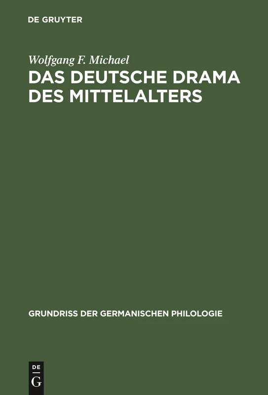 Das deutsche Drama des Mittelalters: 20 (Grundriß der germanischen Philologie, 20)