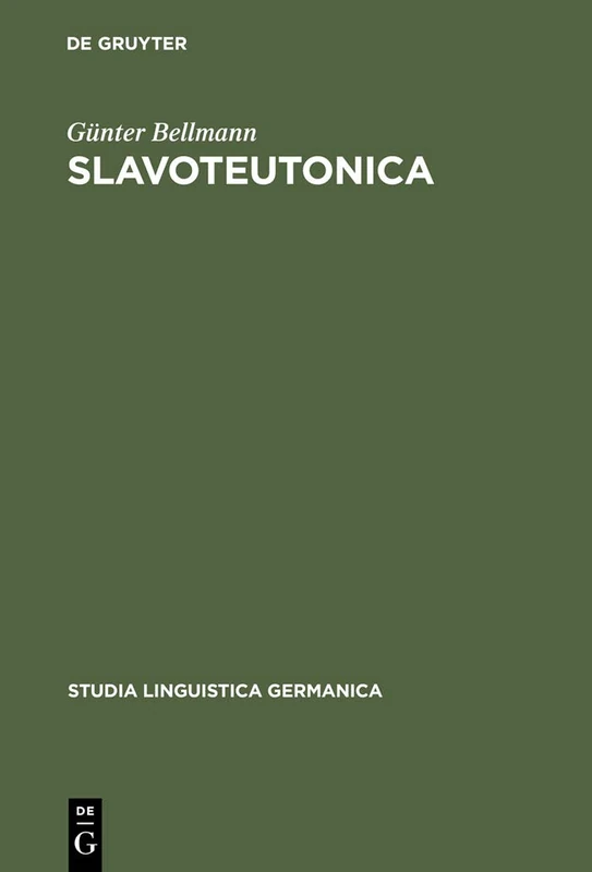 Slavoteutonica: Lexikalische Untersuchungen Zum Slawisch-deutschen Sprachkontakt Im Ostmitteldeutschen: 4 (Studia Linguistica Germanica)