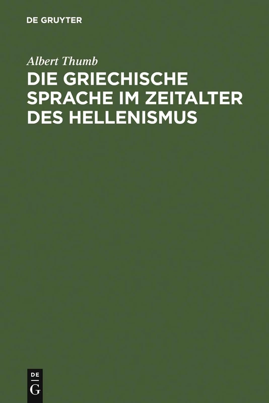 De Gruyter - Die Griechische Sprache Im Zeitalter Des Hellenismus
