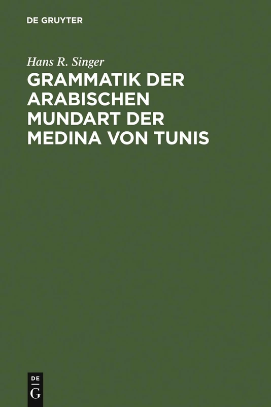 Grammatik Der Arabischen Mundart Der Medina Von Tunis