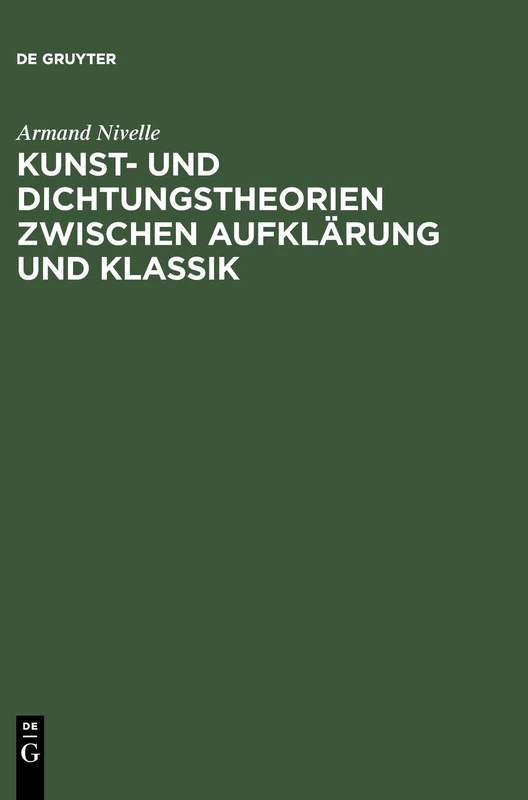 Kunst- Und Dichtungstheorien Zwischen Aufklärung Und Klassik