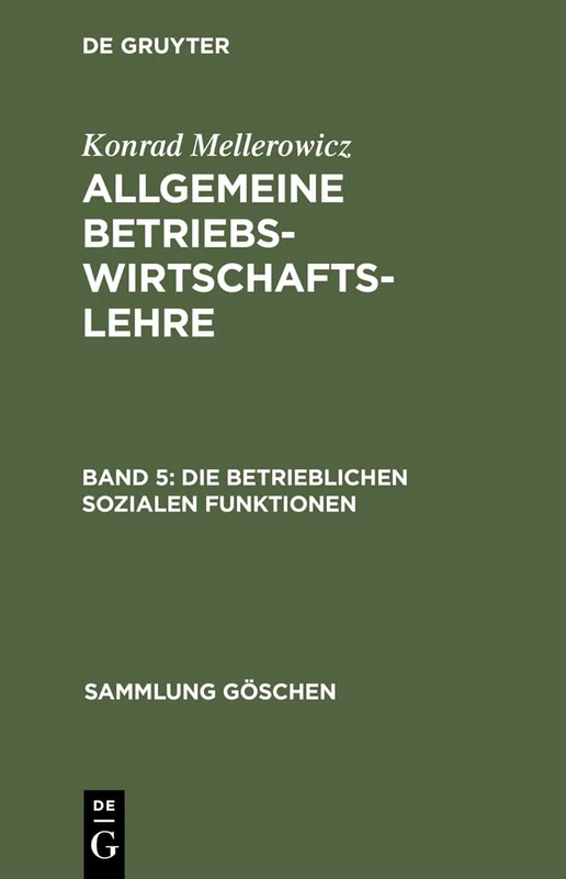 Die betrieblichen sozialen Funktionen: 4004 (Sammlung Göschen)
