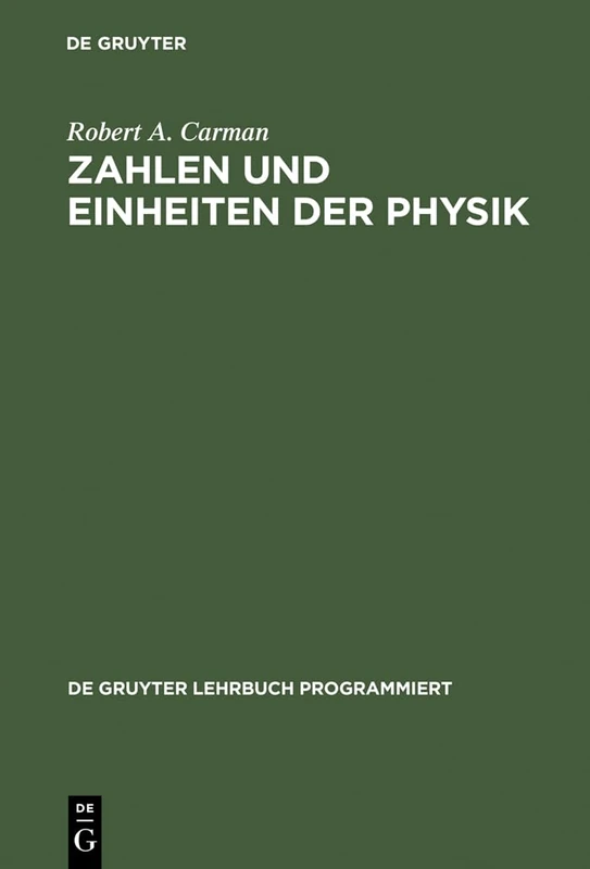 Zahlen und Einheiten der Physik (de Gruyter Lehrbuch Programmiert)