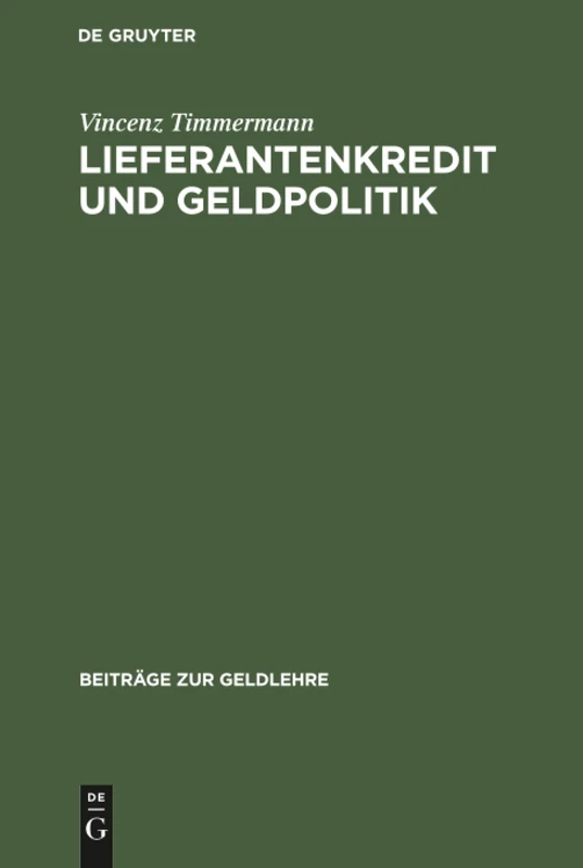 Lieferantenkredit und Geldpolitik (Beiträge Zur Geldlehre)