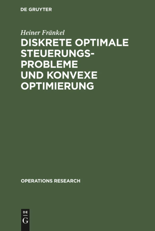 Diskrete optimale Steuerungsprobleme und konvexe Optimierung (Operations Research)