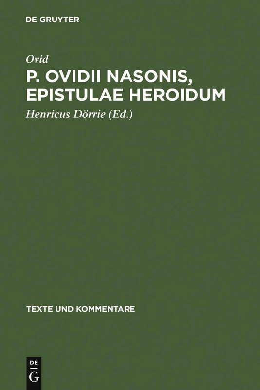 P. Ovidii Nasonis, Epistulae Heroidum: 6 (Texte Und Kommentare)
