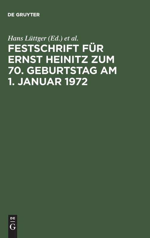 Festschrift Für Ernst Heinitz Zum 70. Geburtstag Am 1. Januar 1972
