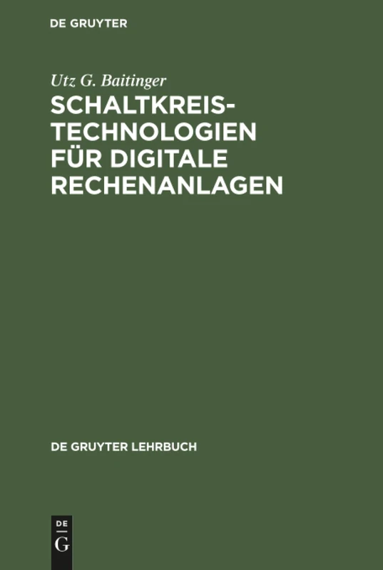 Schaltkreistechnologien für digitale Rechenanlagen (de Gruyter Lehrbuch)