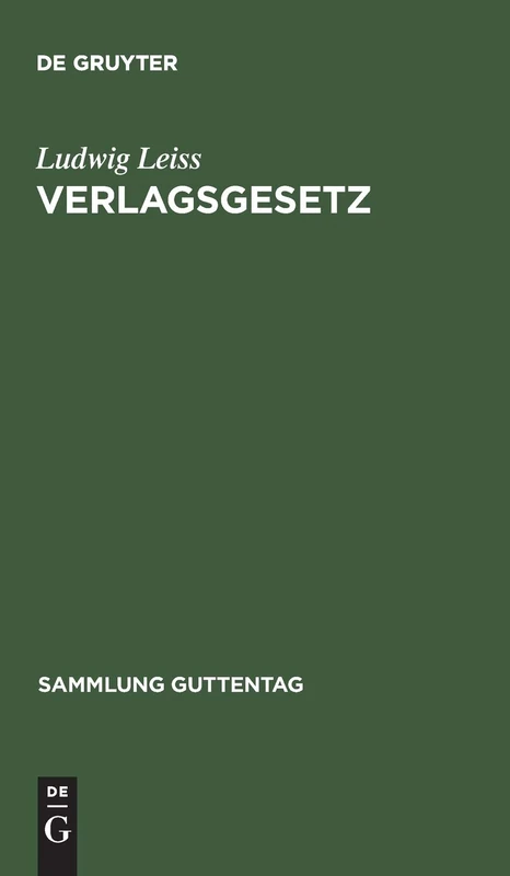 Verlagsgesetz: Kommentar mit Vertragsmustern (Sammlung Guttentag)