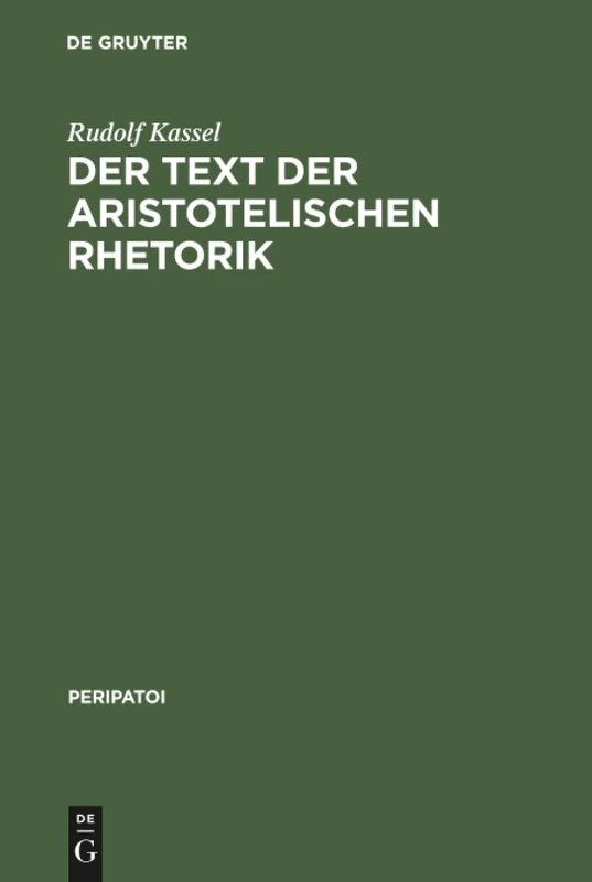Der Text der aristotelischen Rhetorik: Prolegomena zu einer kritischen Ausgabe: 3 (Peripatoi, 3)