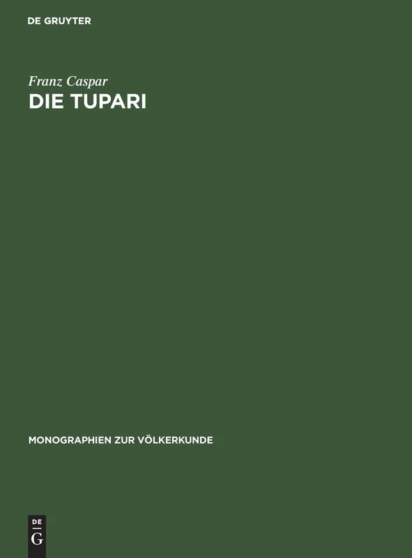 De Gruyter - Die Tupari: Ein Indianerstamm in Westbrasilien - Image 1