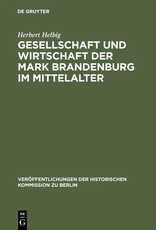 Gesellschaft und Wirtschaft der Mark Brandenburg im Mittelalter: 41 (Veröffentlichungen der Historischen Kommission Zu Berlin)