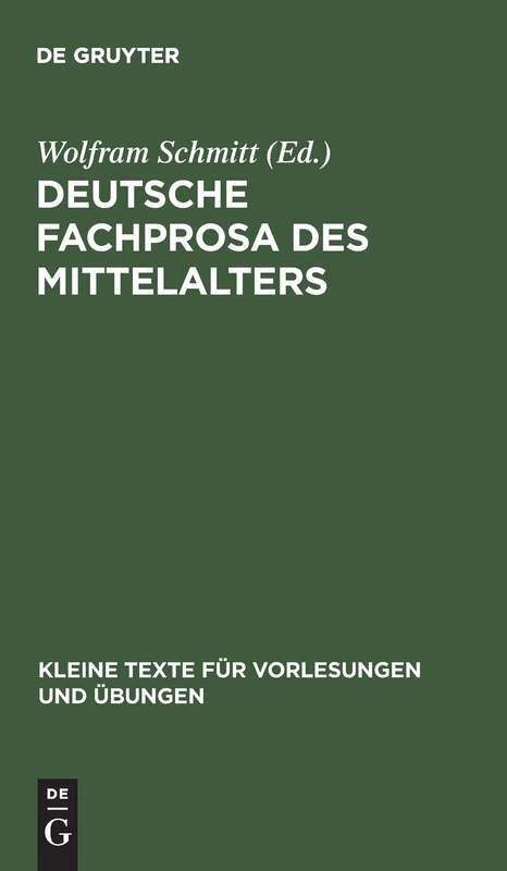 Deutsche Fachprosa des Mittelalters: Ausgewählte Texte: 190 (Kleine Texte Für Vorlesungen Und Übungen)