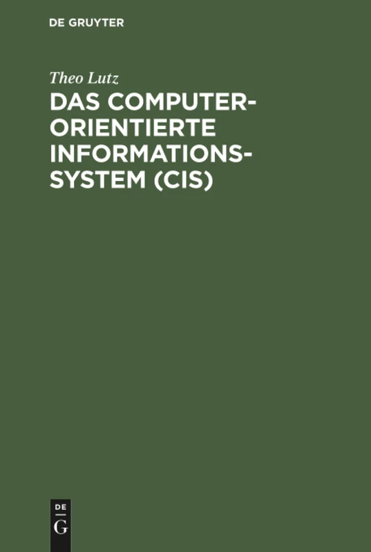 Das computerorientierte Informationssystem (CIS): Eine Methodische Einführung
