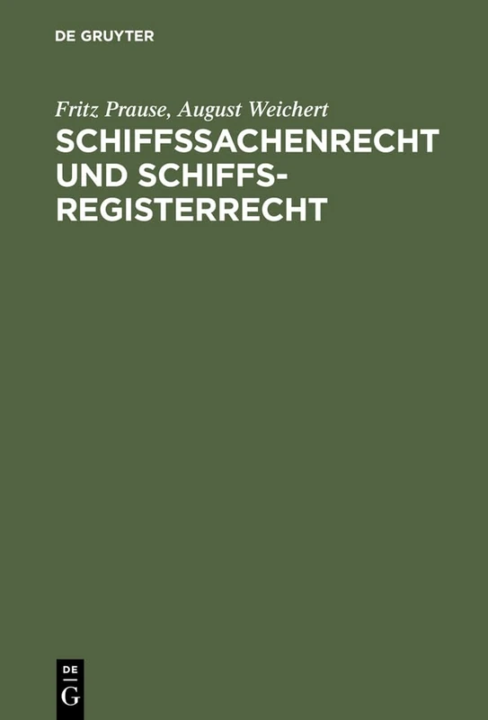 Schiffssachenrecht und Schiffsregisterrecht: Formularbuch Für Das Seeschiffs-, Binnenschiffs- Und Schiffsbau-register Nebst Beispielen Für ... U.a. Mit Erläuterungen