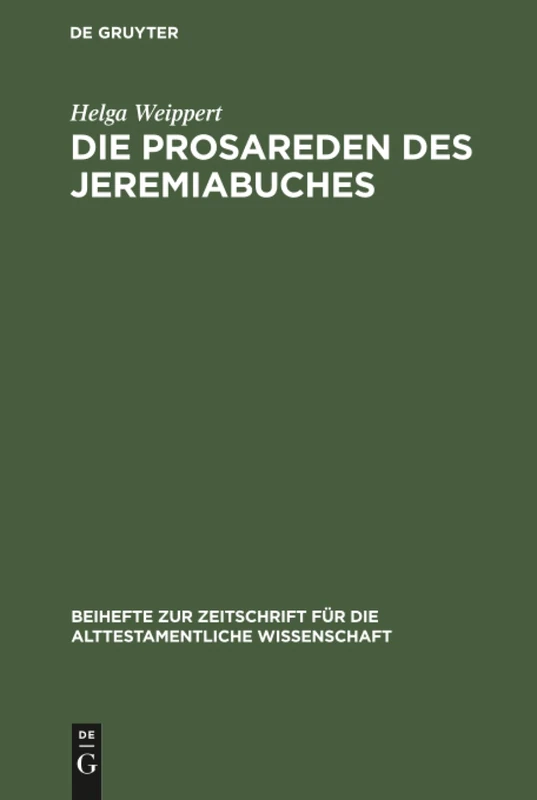 Die Prosareden des Jeremiabuches: 132 (Beihefte Zur Zeitschrift Für die Alttestamentliche Wissensch) - Image 1