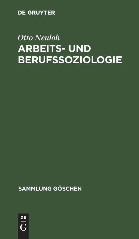 Arbeits- und Berufssoziologie: 6004 (Sammlung Göschen)