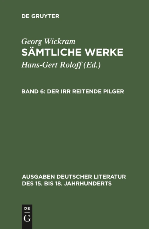 De Gruyter - Saemtliche Werke, Band 6, Der irr reitende Pilger