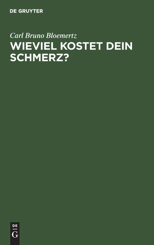 Wieviel kostet dein Schmerz?: Was Der Verletzte Über Das Schmerzensgeld Wissen Muß