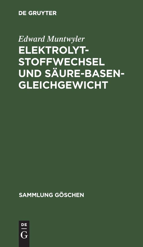 Elektrolytstoffwechsel und Säure-Basen-Gleichgewicht: 7137 (Sammlung Göschen)