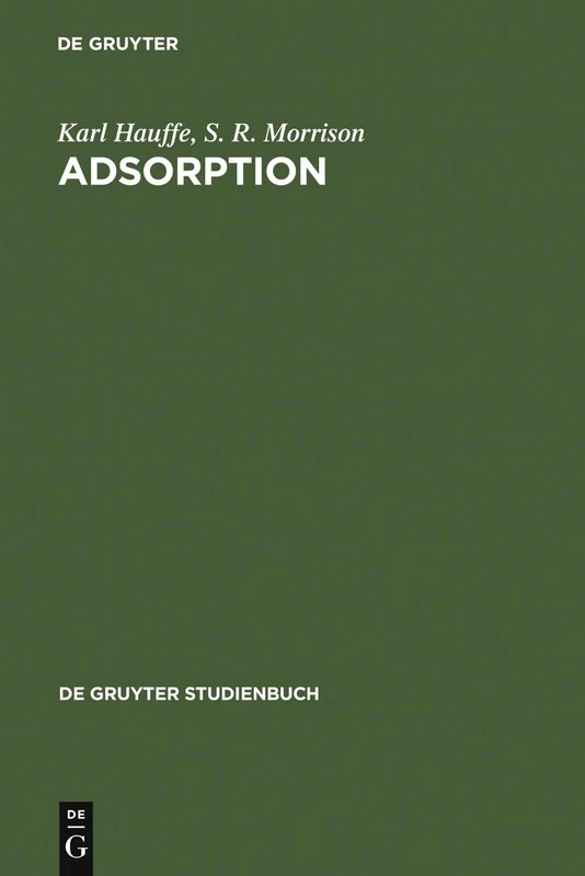 Adsorption: Eine Einführung in Die Probleme Der Adsorption (de Gruyter Studienbuch)