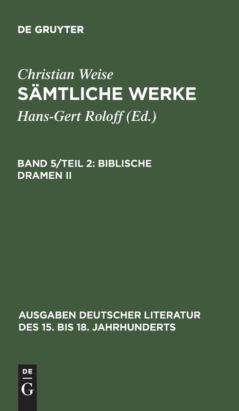 Biblische Dramen II: 43 (Ausgaben deutscher Literatur des 15. bis 18. Jahrhunderts)