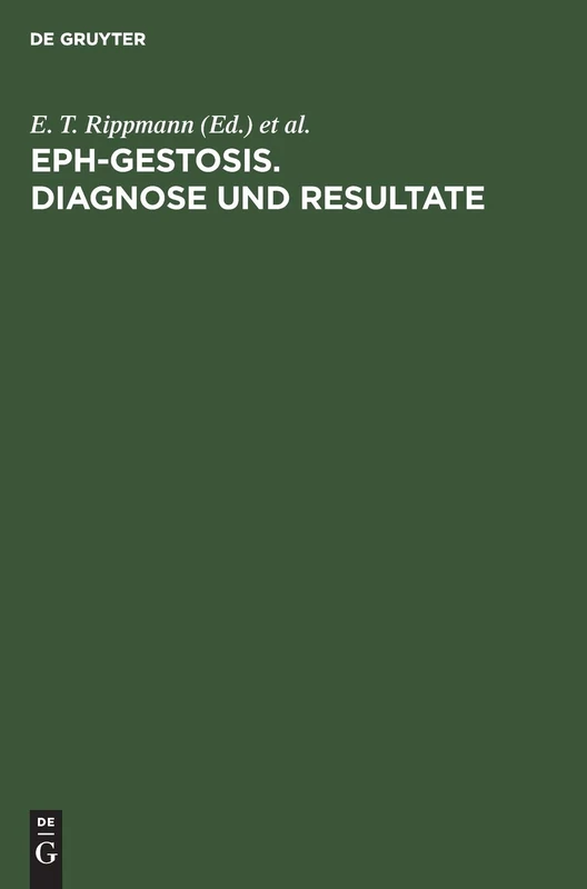 EPH-Gestosis. Diagnose und Resultate: 3 Meeting Der Organisation Gestose, 23-25. Oktober 1970, Paris. 4 Meeting Der Organisation Gestose, 8-10 Oktober 1971, Florenz - Image 1