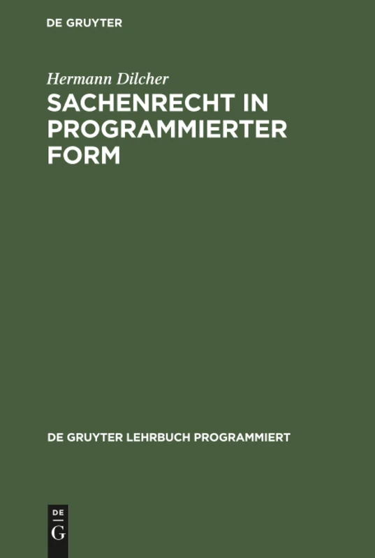 Sachenrecht in programmierter Form (de Gruyter Lehrbuch Programmiert)