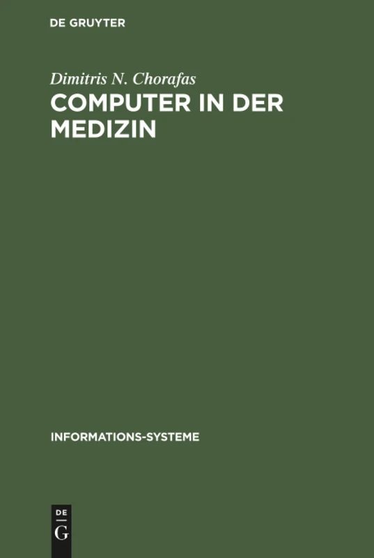 Computer in der Medizin (Informationssysteme: Grundlagen U. Praxis D. Informationswis)