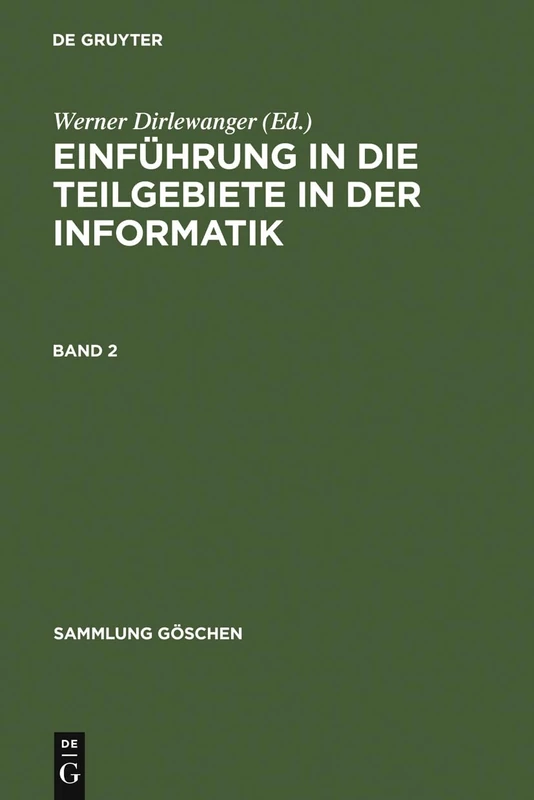 Einführung in die Teilgebiete der Informatik. Band 2: 8012 (Sammlung Göschen)