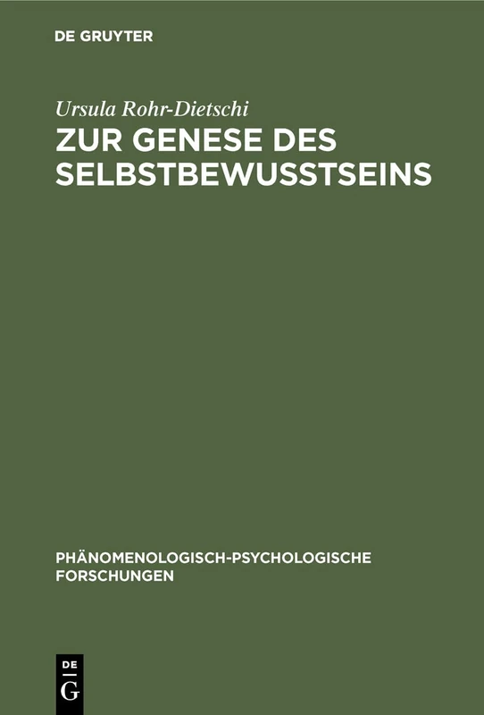 Zur Genese des Selbstbewußtseins: Eine Studie Über Den Beitrag Des Phänomenologischen Denkens Zur Frage Der Entwicklung Des Selbstbewußtseins: 14 (PHänomenologisch-Psychologische Forschungen) - Image 1
