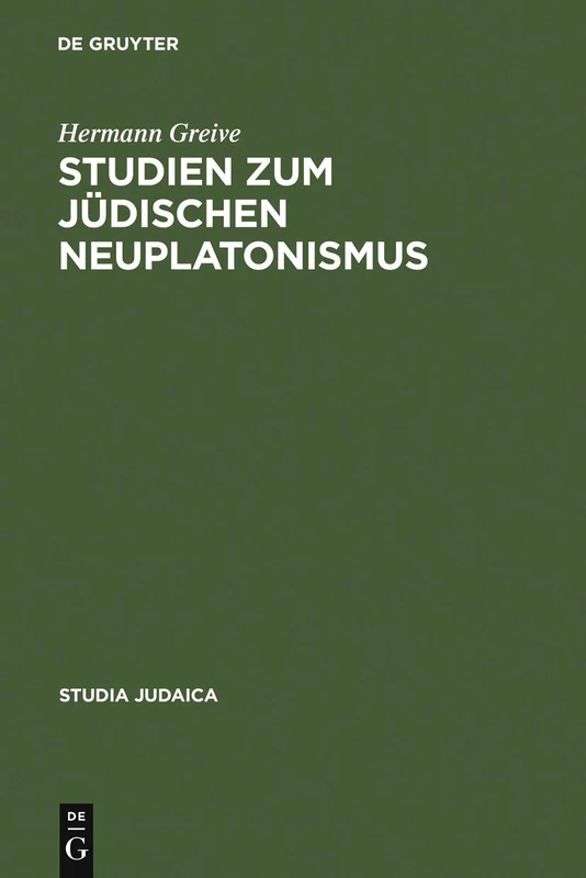 Studien zum jüdischen Neuplatonismus: Die Religionsphilosophie Des Abraham Ibn Ezra: 7 (Studia Judaica)