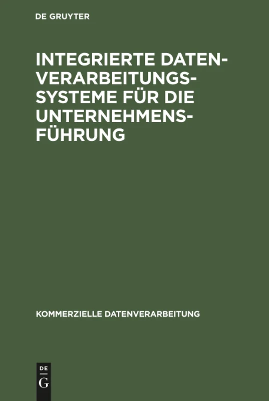 Integrierte Datenverarbeitungssysteme für die Unternehmensführung (Kommerzielle Datenverarbeitung)
