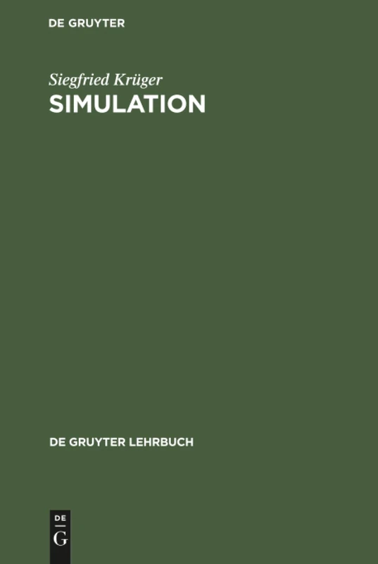 Simulation: Grundlagen, Techniken, Anwendungen (de Gruyter Lehrbuch)