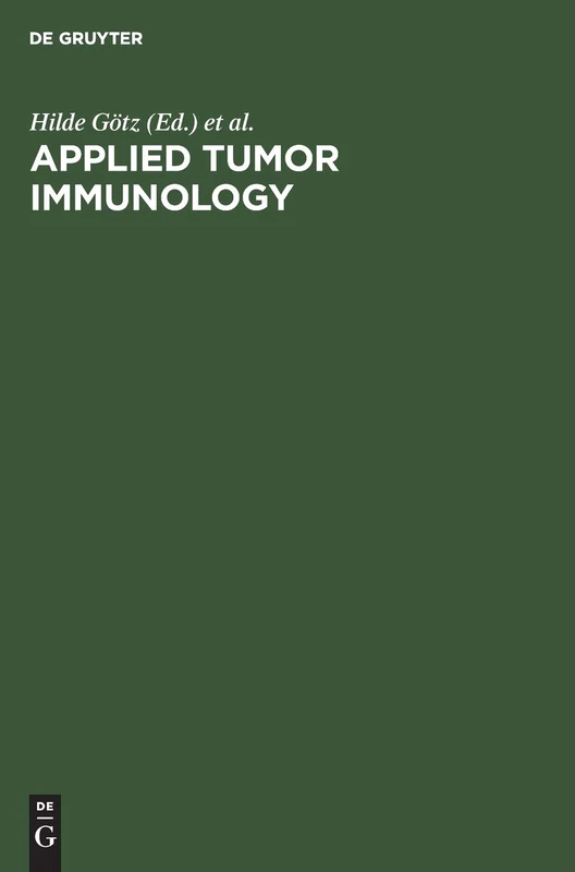Applied tumor immunology: Methods of Recognizing Immune Phenomena Specific to Tumors. [Proceedings of the 1. Internat. Symposium, Berlin, November 1972]