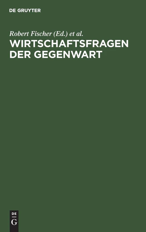 Wirtschaftsfragen der Gegenwart: Festschrift Für Hans Carl Barz Zum 65 Geburtstag Am 6 Dezember 1974
