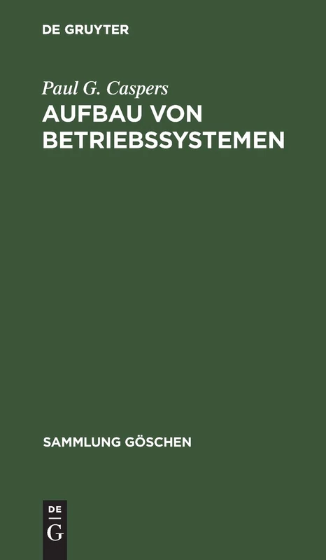 Aufbau von Betriebssystemen: 7013 (Sammlung Göschen)