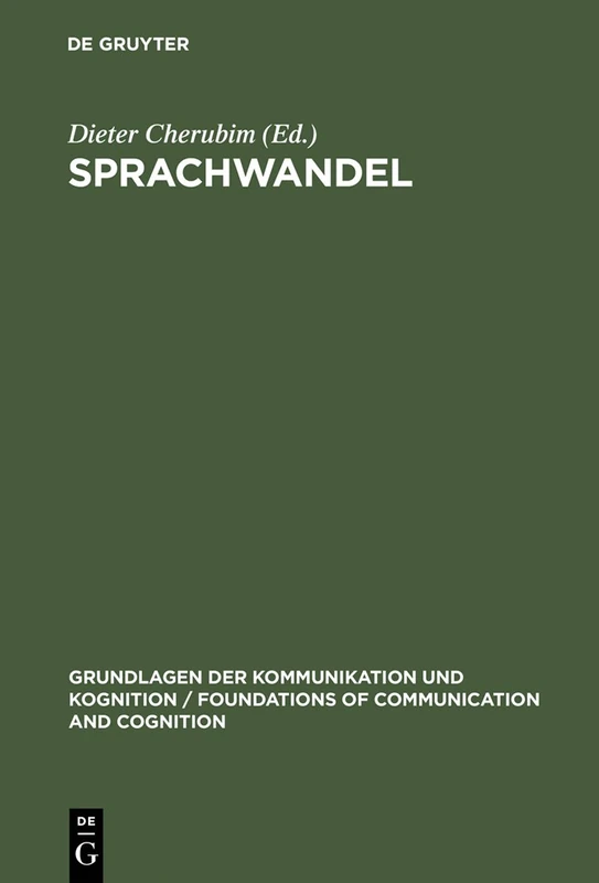 Sprachwandel: Reader zur diachronischen Sprachwissenschaft (Grundlagen der Kommunikation und Kognition/Foundations of Communication and Cognition)