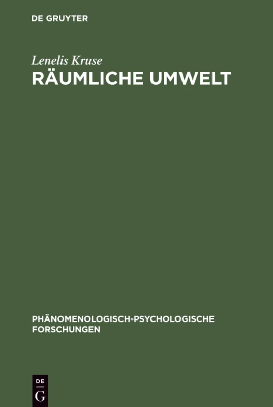 Räumliche Umwelt: Die Phänomenologie Des Räumlichen Verhaltens ALS Beitrag Zu Einer Psychologischen Umwelttheorie: 15 (PHänomenologisch-Psychologische Forschungen) - Image 1