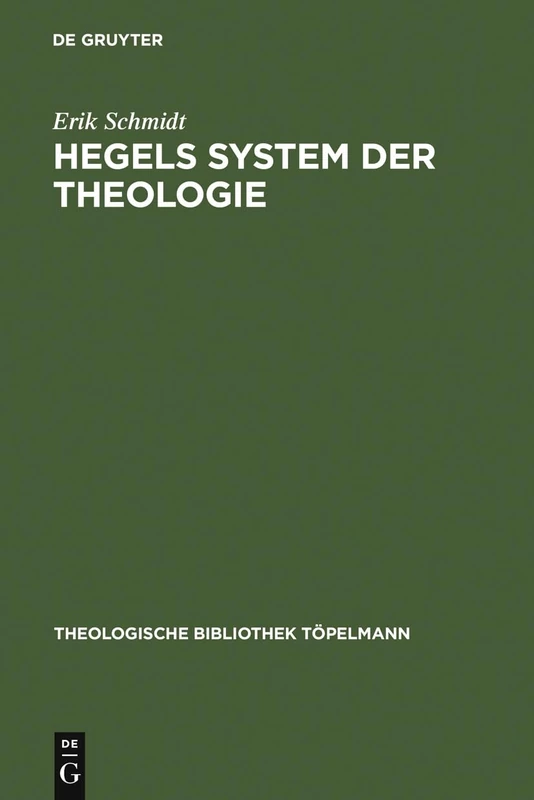 Hegels System der Theologie: 26 (Theologische Bibliothek Töpelmann)