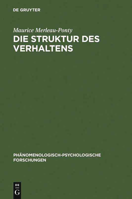 Die Struktur des Verhaltens: 13 (PHänomenologisch-Psychologische Forschungen)