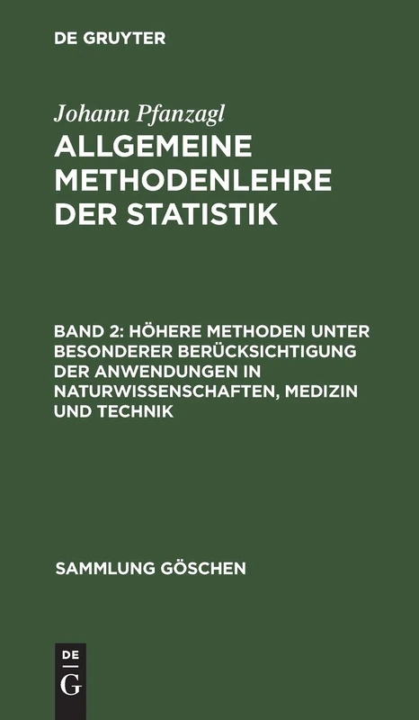 Höhere Methoden unter besonderer Berücksichtigung der Anwendungen in Naturwissenschaften, Medizin und Technik: 7047 (Sammlung Göschen)