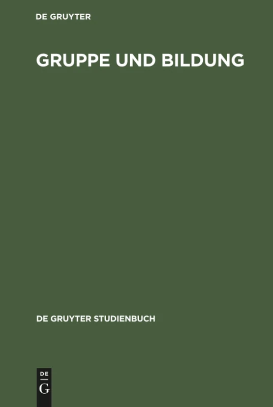 Gruppe und Bildung (de Gruyter Studienbuch)