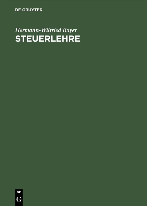 Steuerlehre: Steuerverfassung - Steuergesetz - Steuergericht