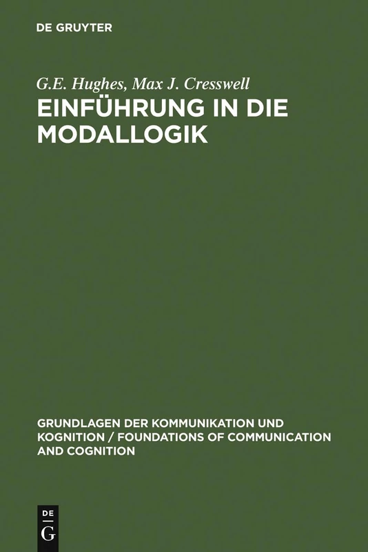 Einführung in die Modallogik (Grundlagen Der Kommunikation Und Kognition / Foundations of)
